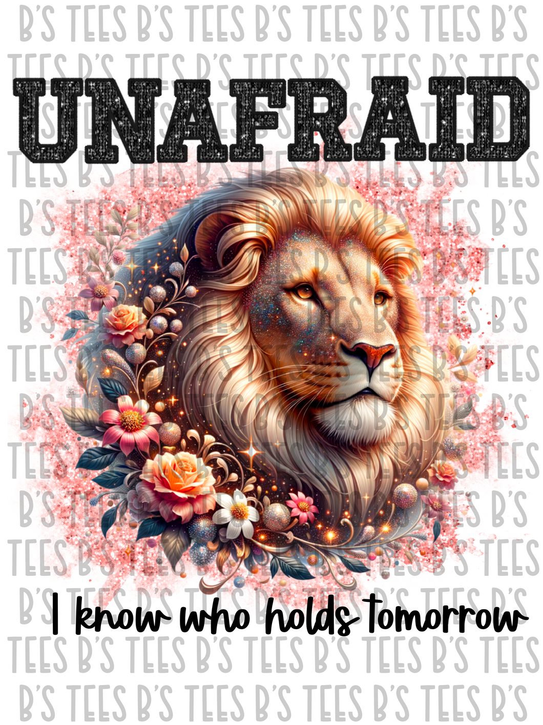 Unafraid I know who holds tomorrow