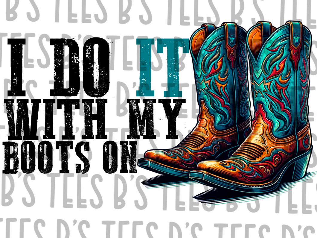 I Do It With My Boots On PNG