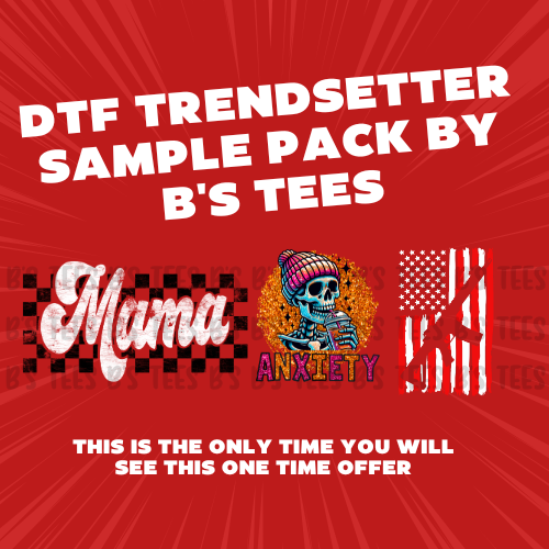 DTF Trendsetter Sample Pack by B's Tees